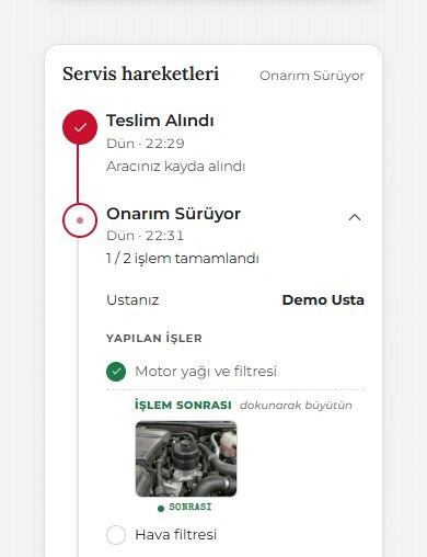 Aynı demo kaydının müşteri paneli: Motor yağı ve filtresi tamamlandı ve Sonrası fotoğrafı eklendi. Hava filtresi bekliyor; araç Onarım Sürüyor aşamasında.